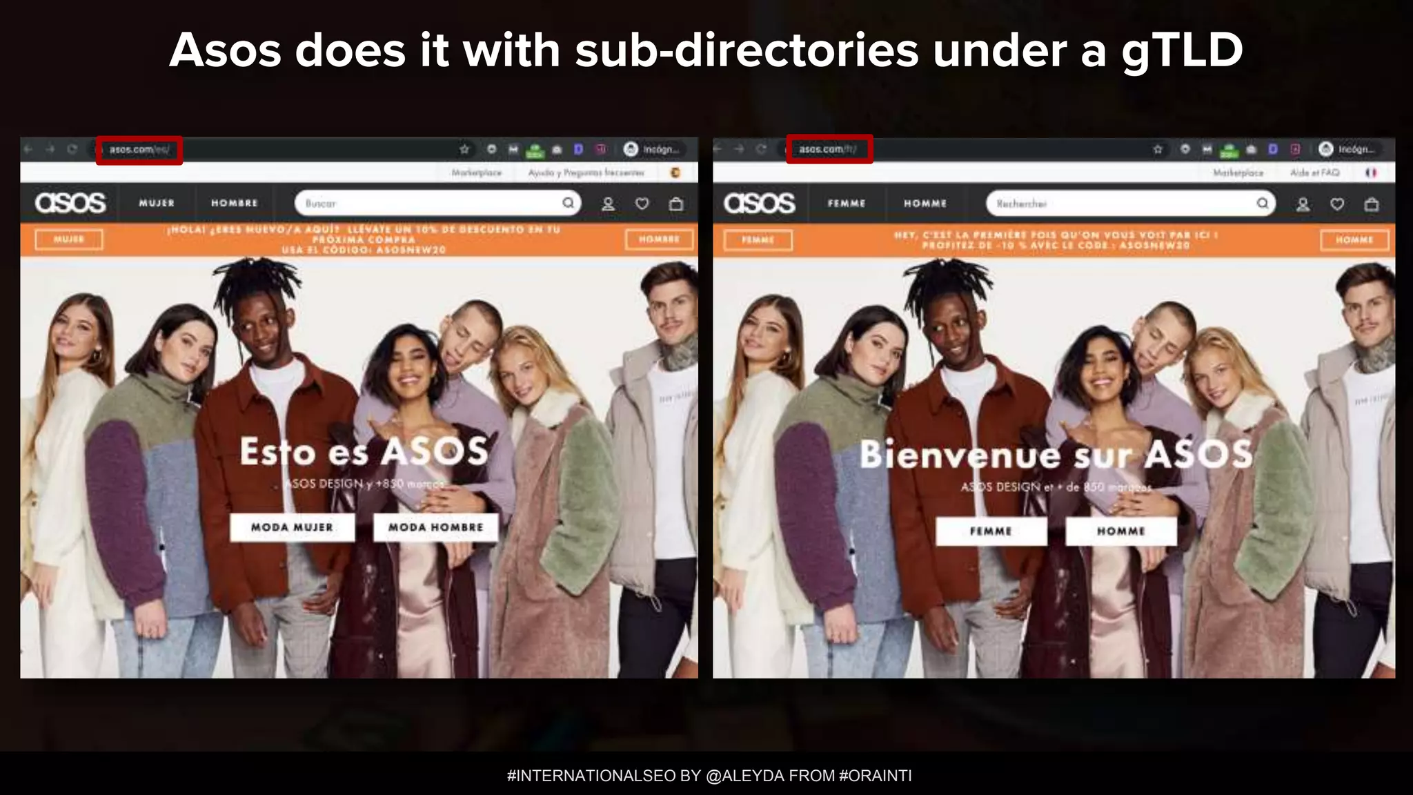 #INTERNATIONALSEO BY @ALEYDA FROM #ORAINTI
Asos does it with sub-directories under a gTLD
 