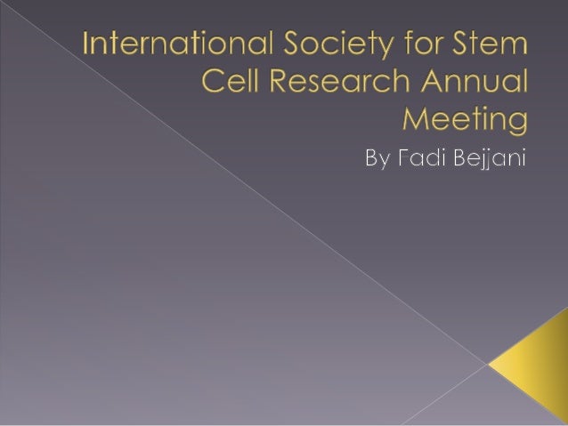 international society for stem cell research annual meeting fadi bejjani