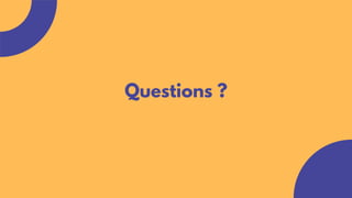 Questions ?
 