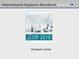 International Hygienic Standards  MEDICLEAN ® Christoph Löhner 