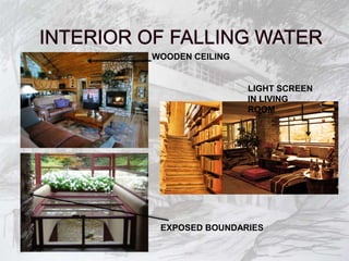 EXPOSED BOUNDARIES
LIGHT SCREEN
IN LIVING
ROOM
WOODEN CEILING
 