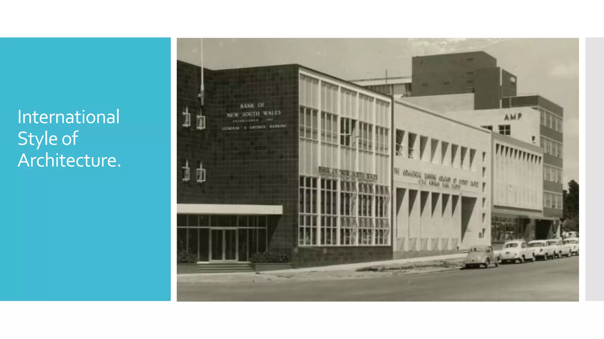 International
Style of
Architecture.
 