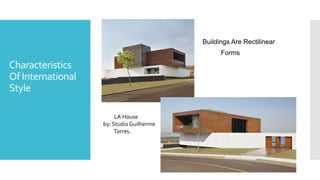 International style of architecture | PPTX | Interior Decorating | Home ...