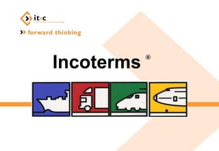 Incoterms ®
 
