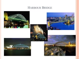 HARBOUR BRIDGE
 