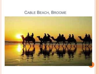 CABLE BEACH, BROOME
 