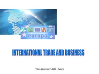 INTERNATIONAL TRADE AND BUSINESS 
