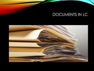 DOCUMENTS IN LC
 