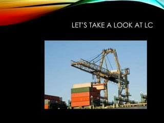 LET’S TAKE A LOOK AT LC
 