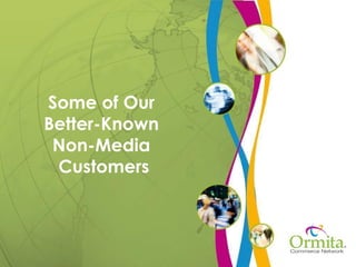Some of Our  Better-Known  Non-Media  Customers 