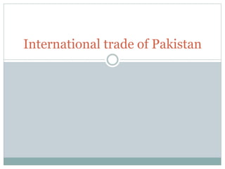 International trade of Pakistan
 