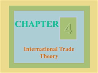 McGraw-Hill/Irwin © 2004 The McGraw-Hill Companies, Inc., All Rights Reserved.
CHAPTER
International Trade
Theory
4
 