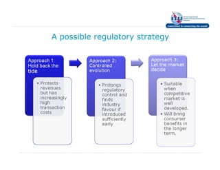 A possible regulatory strategy
 