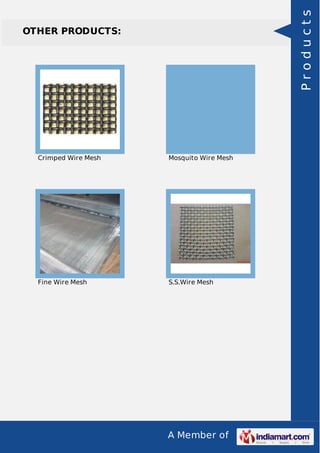Products

OTHER PRODUCTS:

Crimped Wire Mesh

Mosquito Wire Mesh

Fine Wire Mesh

S.S.Wire Mesh

A Member of

 