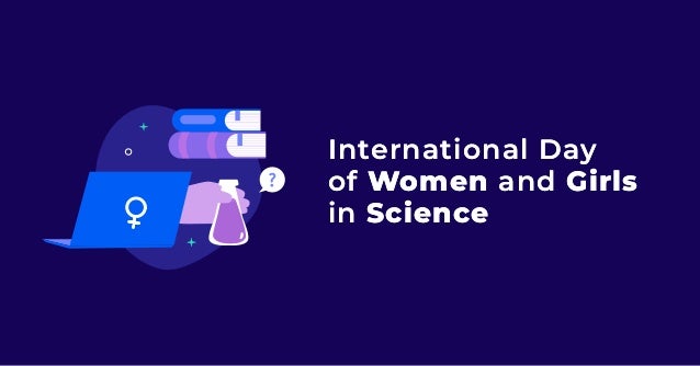 International Day
of Women and Girls
in Science
International Day
of Women and Girls
in Science
 