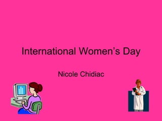 International Women’s Day Nicole Chidiac 