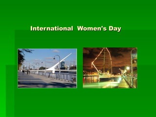 International Women's Day
 