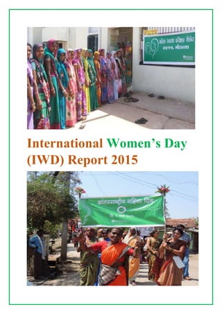 International Women’s Day
(IWD) Report 2015
 
