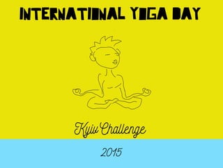 International Yoga Day - Ukraine Challenge 2015