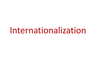 Internationalization
 