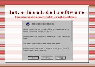 Int. e local. del software Font non supporta caratteri delle stringhe localizzate 