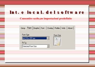 Int. e local. del software Consentire scelte,no impostazioni predefinite 