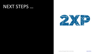 19
NEXT	
  STEPS	
  …
 