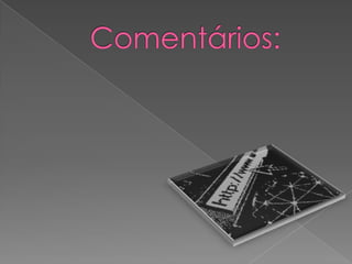 Comentários: