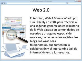 Web 2.0En general, cuando mencionamos el término Web 2.0 nos referimos a una serie de aplicaciones y páginas de Internet que utilizan la inteligencia colectiva para proporcionar servicios interactivos en red dando al usuario el control de sus datos. Así, podemos entender como 2.0 -"todas aquellas utilidades y servicios de Internet que se sustentan en una base de datos, la cual puede ser modificada por los usuarios del servicio, ya sea en su contenido (añadiendo, cambiando o borrando información o asociando datos a la información existente), bien en la forma de presentarlos, o en contenido y forma simultáneamente."- (Ribes, 2007)Web 3.0