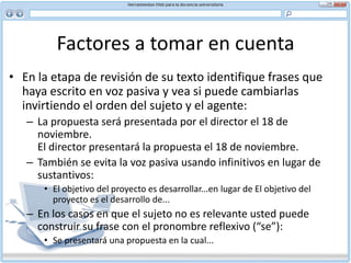 Factores a tomar en cuenta Legibilidad y facilidad de lecturaSegún los expertos, cuando se lee texto desde la pantalla en vez del papel, el ritmo de lectura disminuye en un 25 por ciento. Para mejorar la legibilidad de su texto:Deje muchos espacios en blanco en la página —descansa la vista Use colores que contrasten el texto con el fondo. Por ejemplo, letra negra sobre fondo blanco Evite las gráficas de fondo; distraen al lector Use fuentes grandes (de 10 a 14 puntos). Las fuentes pequeñas se deben dejar para el texto que poca gente lee. Por ejemplo, descargo de responsabilidad No use texto movedizo o intermitente; dificulta la lectura
