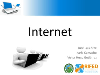 Internet José Luis Arce Karla Camacho Víctor Hugo Gutiérrez 