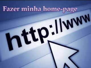 Fazer minha home-page