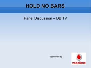 HOLD NO BARS ,[object Object]