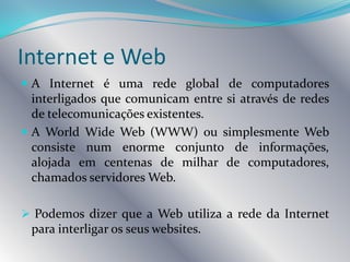 Diferentes componentes de um endereço da InternetEndereço de correio electrónicoutilizador@hotmail.com     Identificação do utilizador     Endereço do servidor no qual o utilizador tem conta