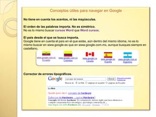 Comparar productos y servicios (www.ebay.com, www.circuitcity.com, etc).¿ Qué se necesita para conectarse a Internet?Un terminal.- es el que permite recibir y enviar información. Cualquier computador ya sea de escritorio o laptop.