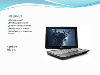 INTERNET¿Qué es internet?