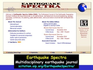 Earthquake SpectraMultidisciplinary earthquake journalscitation.aip.org/EarthquakeSpectra/