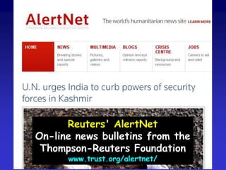Reuters' AlertNetOn-line news bulletins from theThompson-Reuters Foundationwww.trust.org/alertnet/