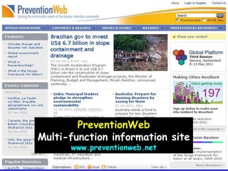 PreventionWebMulti-function information sitewww.preventionweb.net