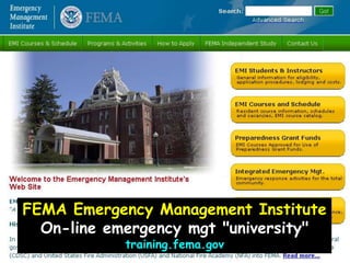 FEMA Emergency Management InstituteOn-line emergency mgt "university"training.fema.gov