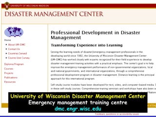 University of Wisconsin Disaster Management CenterEmergency management training centredmc.engr.wisc.edu