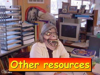 Other resources