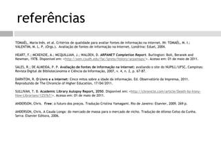 Resposta: Quando decrevemos estruturalmente que um selo é um selo e vermelho é uma cor.