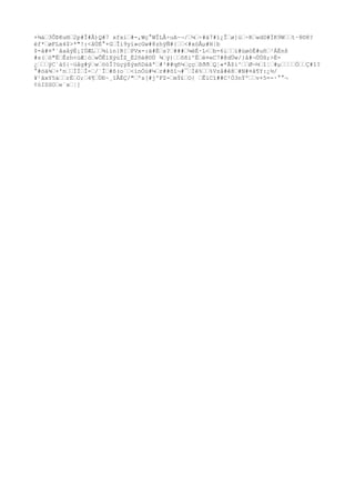 +¾á3ÔÞKu®2p#Î#Â)Q#7 xfxi#-,Wç°WÎLÅ÷uA~¬/¼÷#ä7#1¿Îø]ú÷RwdD#ÏK9Wt·8©8?
éf*øFLx4$>*"!:<âÚÉ°+GÎì9yì»cGw#8zhÿÑ#{<#xöÂµ#H|b
$-å#¤ª´âaåýÉ¡IÚÆL¾ììn}R[PVx-:ä#Ès?###¼èÉ·L<b-6iï#úøóÉ#uñ¹ÁËnß
#s(ò"ËÊzh<úÆ¦ówÕÊ1XýúÎZ_Ë2ñè@©Ú ¾ý)õñi^Èé¤eC7#@dÜw/}å#¬ÚÚß;>É-
¿ÿC`à§{~üåg#ÿwöóÏ?üçýßýxñDáãª#³##qñ¼ççßððQ¦«*Ã$i^Ø¬½î¦#µÒÇ#î?
°#öä¾+'nÍÍÎ-/¨Î#ß(o¨<ïnÓù#¼r##õî¬#¯Ìê%%Vzå#ê8#N#¤å¶Y:¿½/
¥¹ãxY5ärÈO;4¶ÙÐ~¸îÅÉÇ/"ºs[#jºFZ-mÝ£O{ ÊïCî##C²Ò3nÝºv+5=-·°°¬
¢òISSOe`x¦]
 