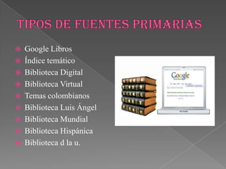    Google Libros
   Índice temático
   Biblioteca Digital
   Biblioteca Virtual
   Temas colombianos
   Biblioteca Luis Ángel
   Biblioteca Mundial
   Biblioteca Hispánica
   Biblioteca d la u.
 