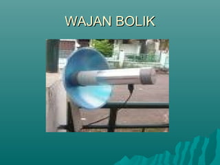 WAJAN BOLIK
 