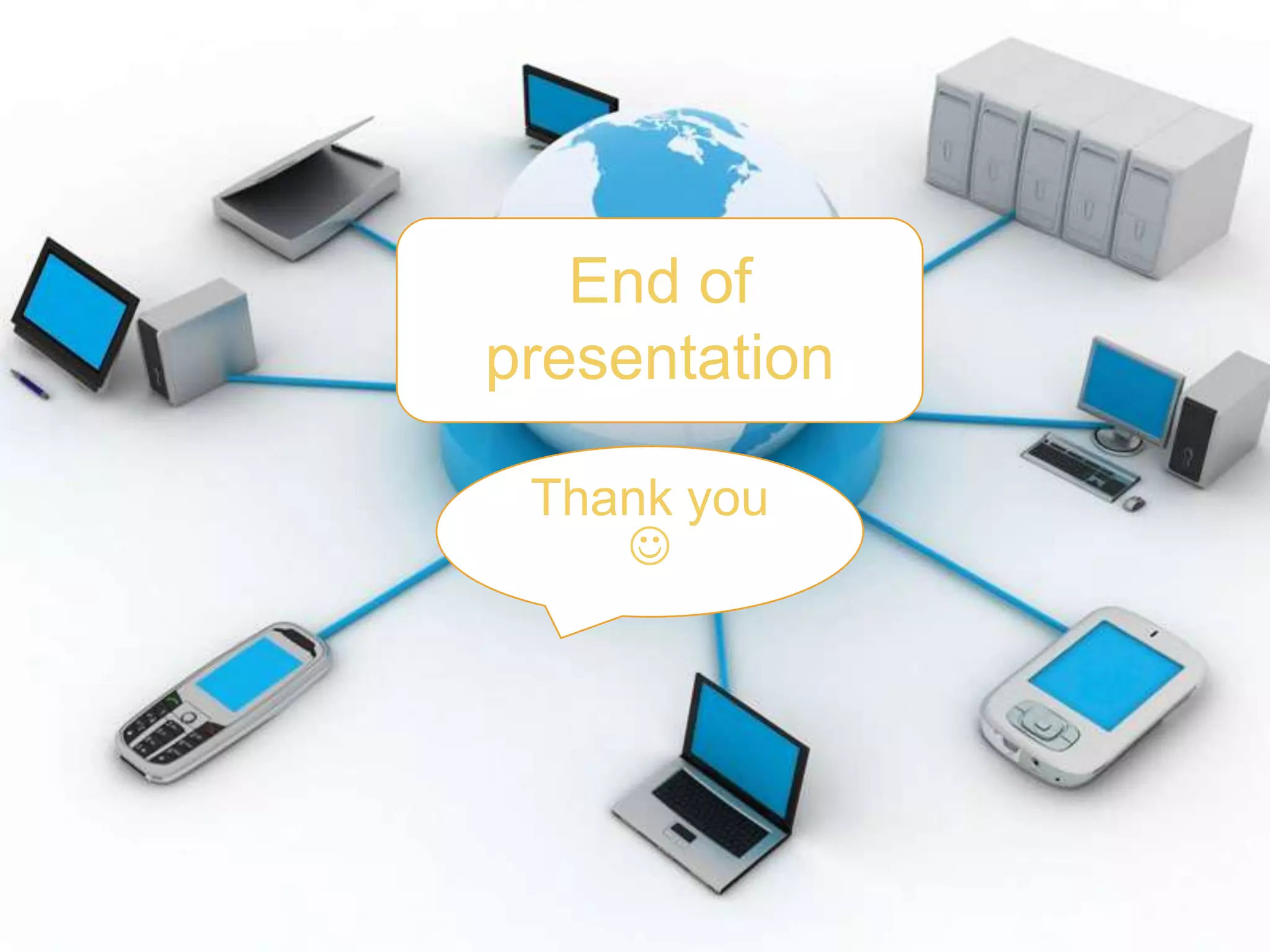 End of
presentation

 Thank you
    
 