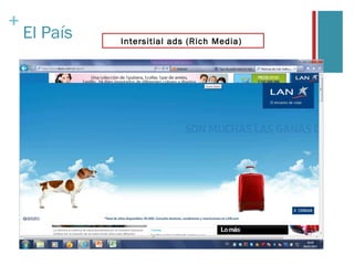 +
    El País   Intersitial ads (Rich Media)
 