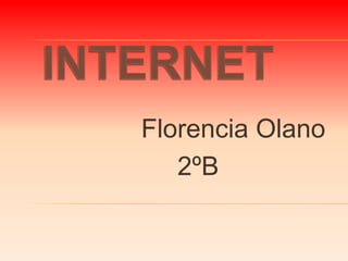 Florencia Olano
   2ºB
 