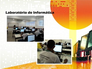 Laboratório de Informática
 